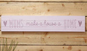 Targa in Legno -"Mums Make A House A Home"