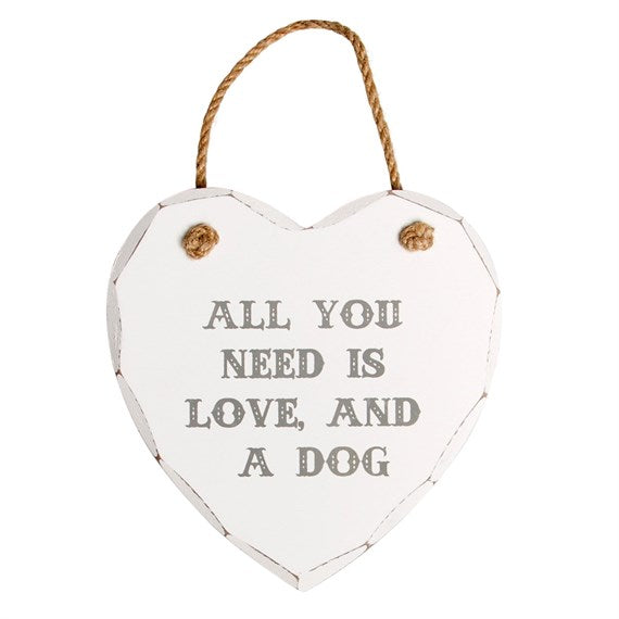 Targa Da Appendere Tutto ciò di cui hai bisogno è amore e un cuore di cane